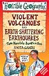 Earth-shattering Earthquakes AND Violent Volcanoes (Horrible Geography)