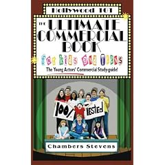 The Ultimate Commercial Book for Kids and Teens: The Young Actors' Commercial Study-Guide!