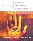 Discovering Genomics, Proteomics and Bioinformatics