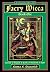 Faery Wicca, Book 1: Theory and Magick, a Book of Shadows and Lights (The Ancient Oral Faery Tradition of Ireland)