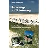 Unterwegs auf Spiekeroog. Naturkundlicher und kulturhistorischer Inselspaziergang