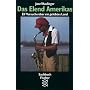 Das Elend Amerikas: Elf Versuche �ber ein gelobtes Land. (sachbuch)