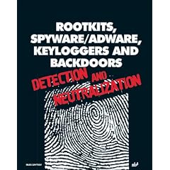 Rootkits, Spyware / Adware, Keyloggers, and Backdoors: Detection and Neutralization