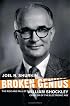 Broken Genius: The Rise and Fall of William Shockley, Creator of the Electronic Age