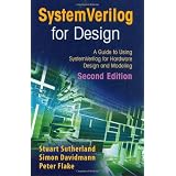 SystemVerilog for Design Second Edition: A Guide to Using SystemVerilog for Hardware Design and Modeling