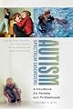 Autism Spectrum Disorders: A Handbook for Parents and Professionals Volume 1: A-O