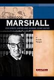 Review Signature Lives  / Thurgood Marshall: Civil Rights Lawyer and Supreme Court Justice (Signature Lives)