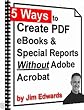 5 Ways To Create PDF eBooks & Special Reports Without Adobe Acrobat