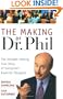 The Making of Dr. Phil: The Straight-Talking True Story of Everyone's Favorite Therapist