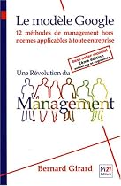 Une r&eacute;volution du management - le mod&egrave;le Google