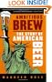 Ambitious Brew: The Story of American Beer