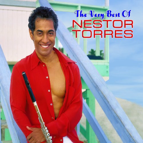 Nestor Torres - Very Best Of Nestor Torres - Zortam Music