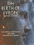 The birth of Europe : colliding continents and the destiny of nations