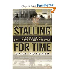 Stalling for Time: My Life as an FBI Hostage Negotiator