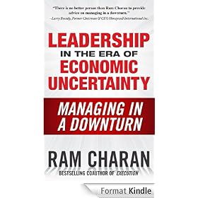 Leadership in the Era of Economic Uncertainty: Managing in a Downturn