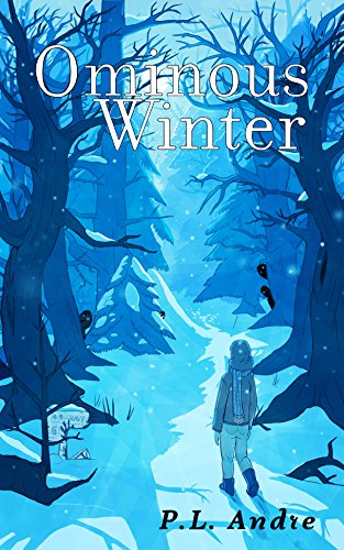 Ominous Winter, by P. L. Andre
