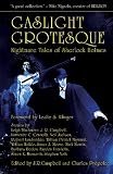 Gaslight Grotesque: Nightmare Tales of Sherlock Holmes