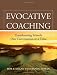 Evocative Coaching: Transforming Schools One Conversation at a Time
