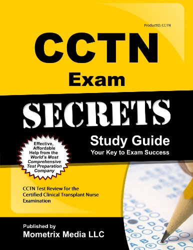 cctn exam secrets study guide cctn test review for the certified clinical transplant nurse examination
