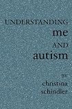 Understanding Me and Autism: Information guide