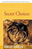  : Secret Choices