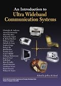 An Introduction to Ultra Wideband Communication Systems (Prentice Hall Communications Engineering and Emerging Technologies Series)