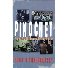 Pinochet: The Politics of Torture