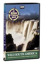 BBC Atlas of the Natural World - Wild South America