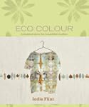 Eco Colour: Botanical Dyes for Beauti...