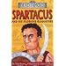 Spartacus and His Glorious Gladiators (Dead Famous)