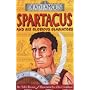 Spartacus and His Glorious Gladiators (Dead Famous)