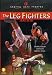 The Leg Fighters