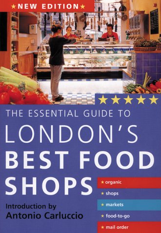 City Travel Guides Discounted  Books : Essential Guide London's Best Food Shops (Essential Guide to)