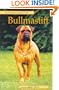 Bullmastiff (Pet Owner's Guide)