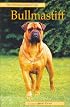 Pet Owner's Guide to the Bullmastiff (Pet Owner's Guide)