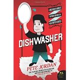 Dishwasher: One Man's Quest to Wash Dishes in All Fifty States (P.S.)