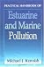 Book Practical Handbook of Estuarine and Marine Pollution (Marine Science Series)