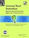 License Your Invention: Sell Your Idea & Protect Your Rights With a Solid Contract