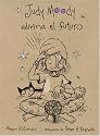 Judy Moody adivina el futuro (Judy Moody Predicts the Future) (Spanish Edition)