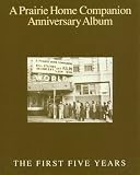 A Prairie Home Companion Anniversary Album: The First Five Years