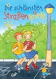Spiel und Spass Aktiv. Die schoensten Strassenspiele