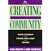 Creating Community: Deeper Fellowship Through Small Group Ministry