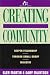 Books : Creating Community: Deeper Fellowship Through Small Group Ministry