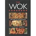 The Wok Cookbook: 200 Recipes for Stir-Frying Success