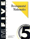 Developmental Mathematics Student Workbook, Level 5. Tens & Ones: Simple Additions and Subtractions