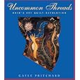 Uncommon Threads: Ohio's Art Quilt Revolution (Ohio Quilt Series)