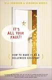 Its All Your Fault: How To Make It As A Hollywood Assistant