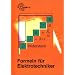 Formeln für Elektrotechniker. (Lernmaterialien) (Europa-Fachbuchreihe Elektrotechnik)