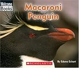 Macaroni Penguin (Welcome Books)