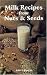 Milk Recipes from Nuts & Seeds